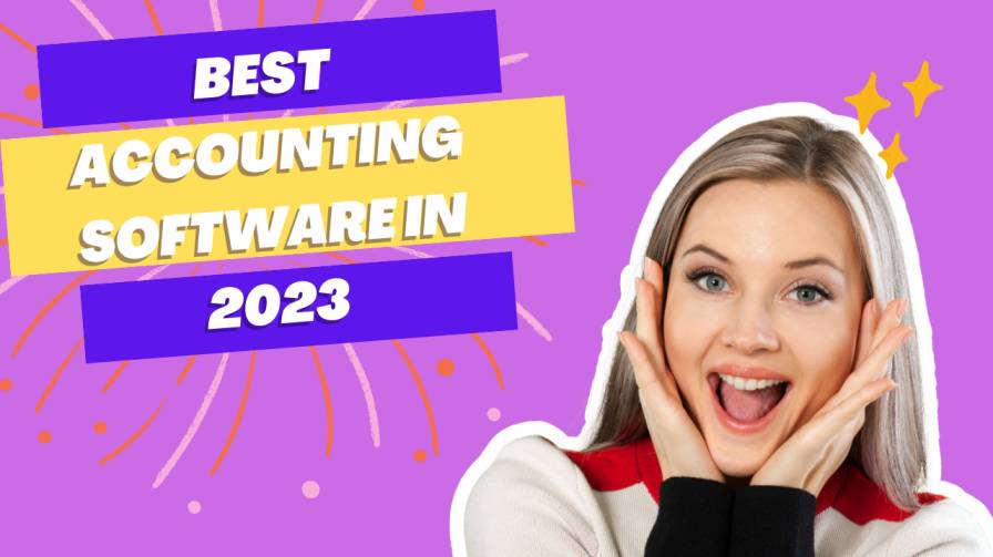Best Accounting Software in 2023 Based on current trends and user